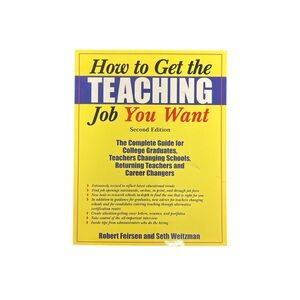 How to Get the Teaching Job You Want 2nd Edition
